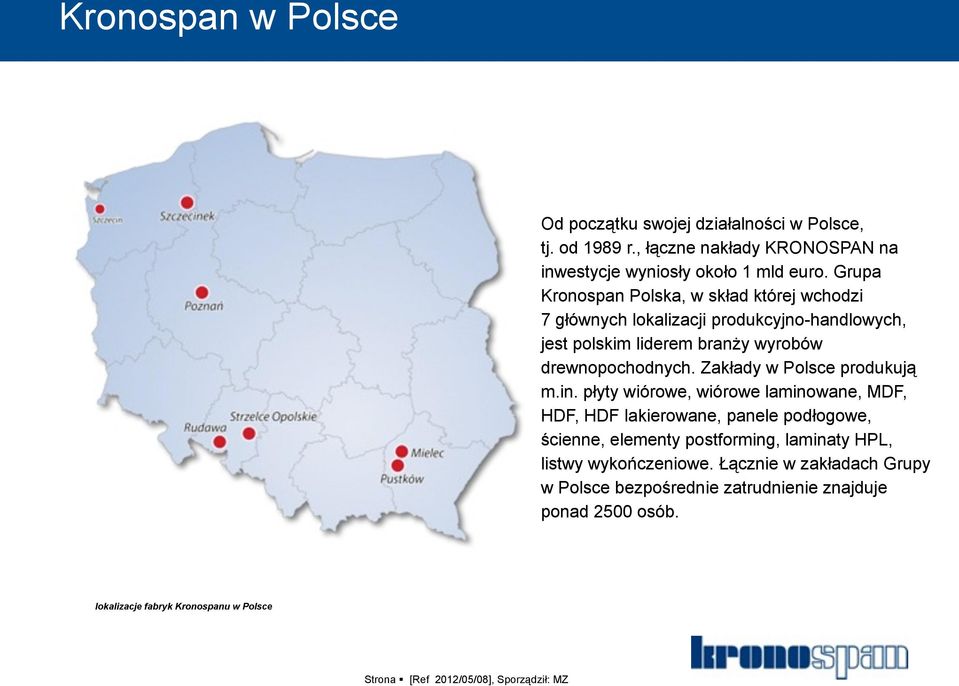 Zakłady w Polsce produkują m.in.