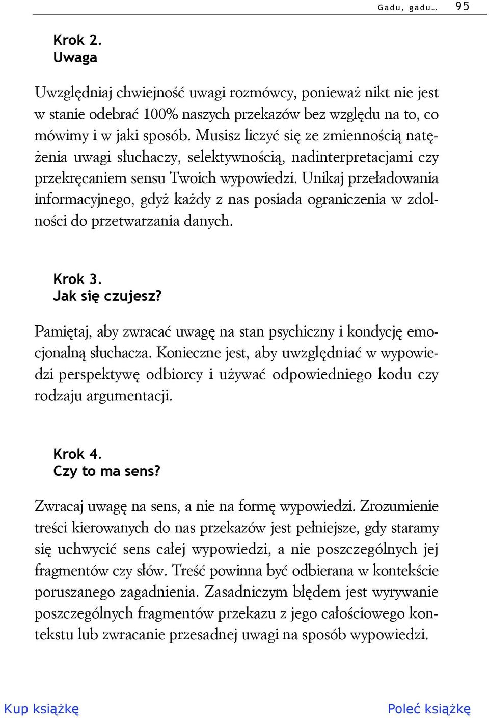 Unikaj przeładowania informacyjnego, gdyż każdy z nas posiada ograniczenia w zdolności do przetwarzania danych. Krok 3. Jak się czujesz?