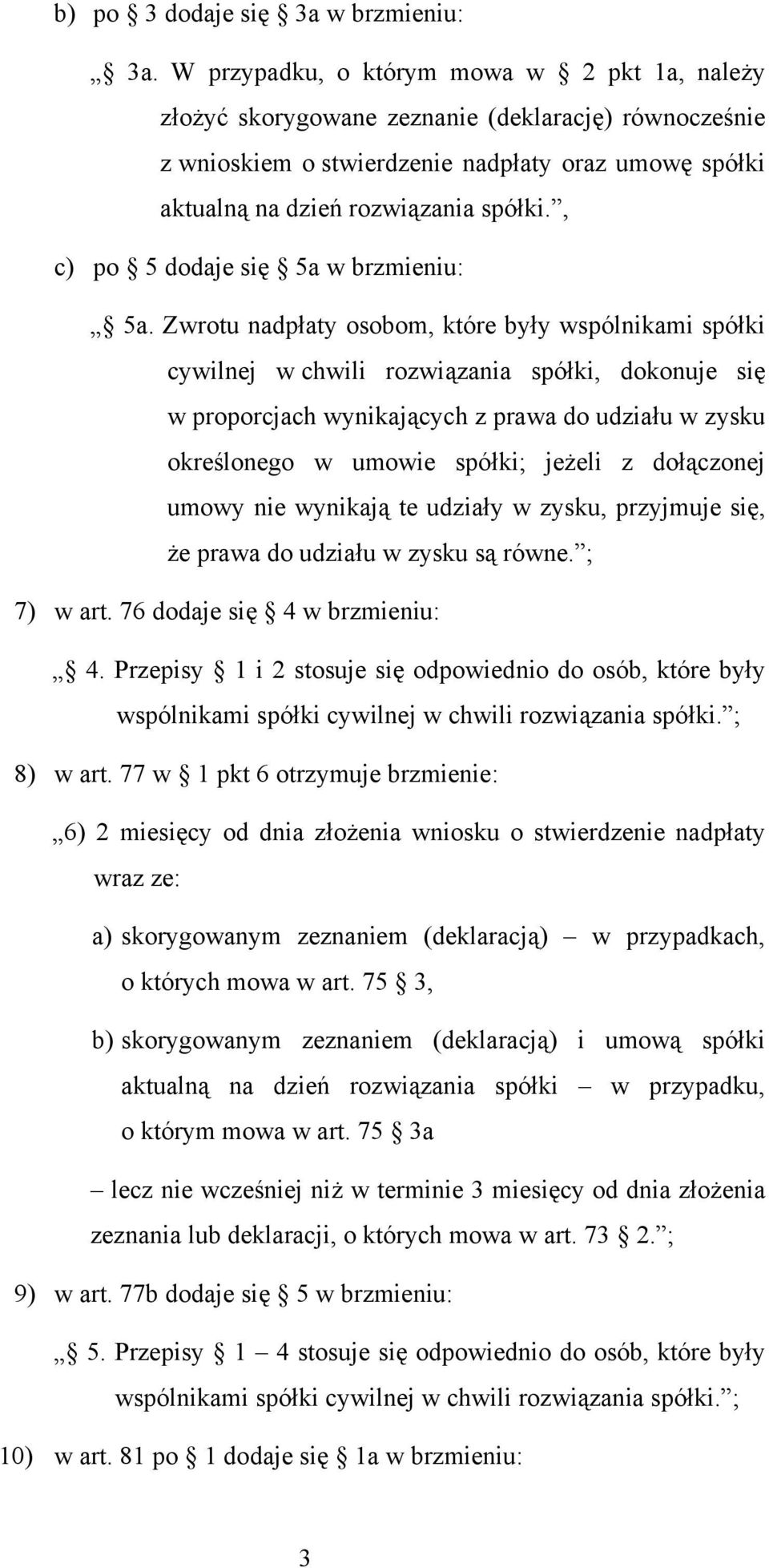 , c) po 5 dodaje się 5a w brzmieniu: 5a.