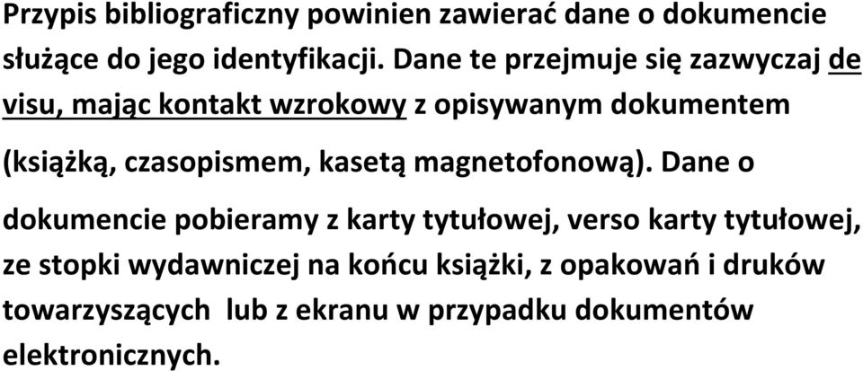 czasopismem, kasetą magnetofonową).