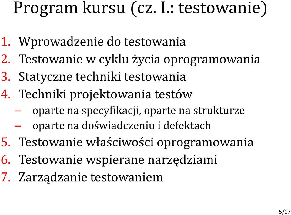 Techniki projektowania testów oparte na specyfikacji, oparte na strukturze oparte na