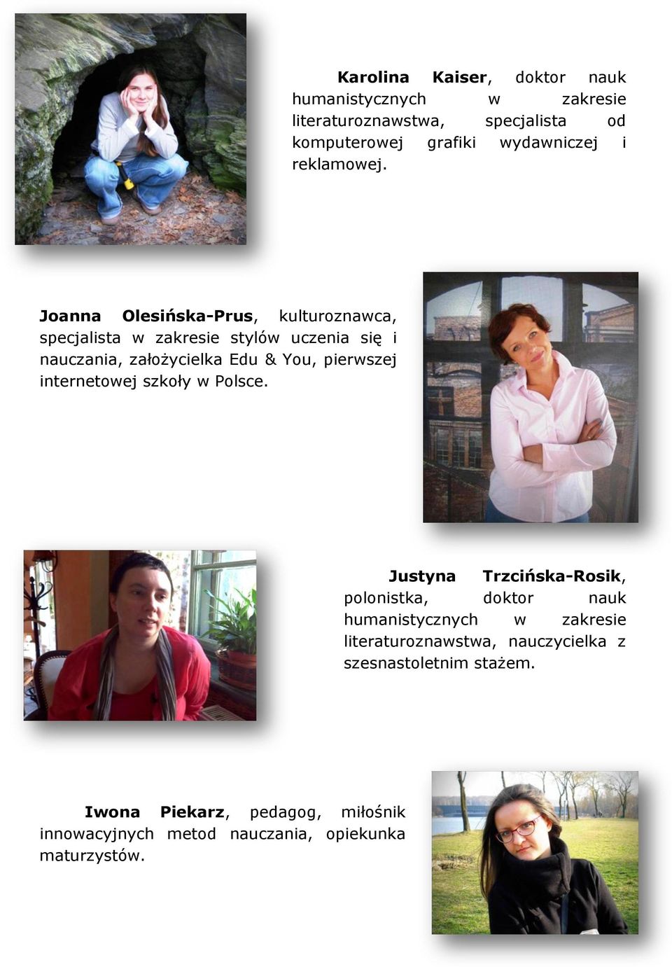 Joanna Olesińska-Prus, kulturoznawca, specjalista w zakresie stylów uczenia się i nauczania, założycielka Edu & You, pierwszej