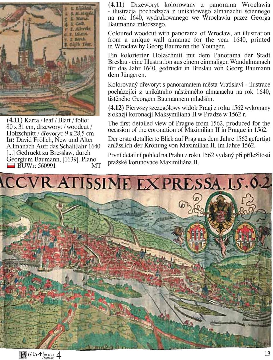 11) Drzeworyt kolorowany z panoramą Wrocławia - ilustracja pochodząca z unikatowego almanachu ściennego na rok 160, wydrukowanego we Wrocławiu przez Georga Baumanna młodszego.