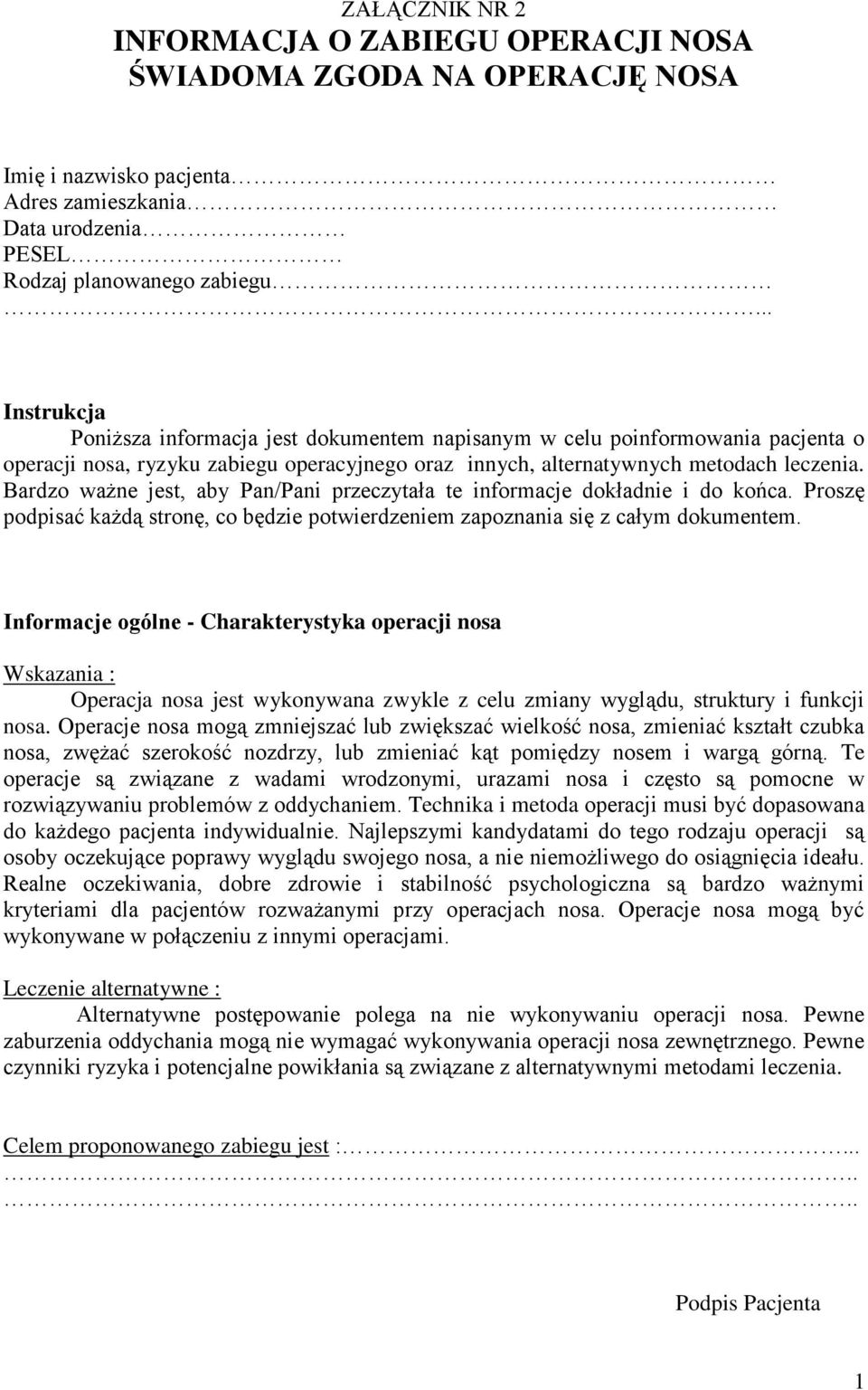 Bardzo ważne jest, aby Pan/Pani przeczytała te informacje dokładnie i do końca. Proszę podpisać każdą stronę, co będzie potwierdzeniem zapoznania się z całym dokumentem.