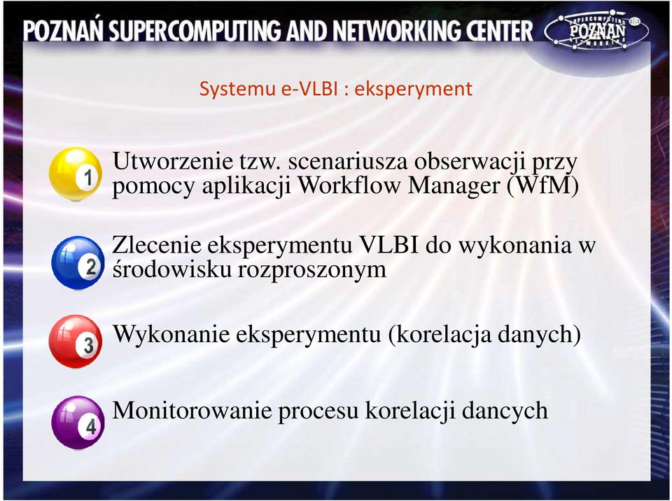 (WfM) Zlecenie eksperymentu VLBI do wykonania w środowisku