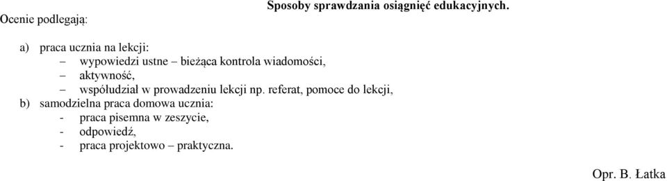 aktywność, współudział w prowadzeniu lekcji np.