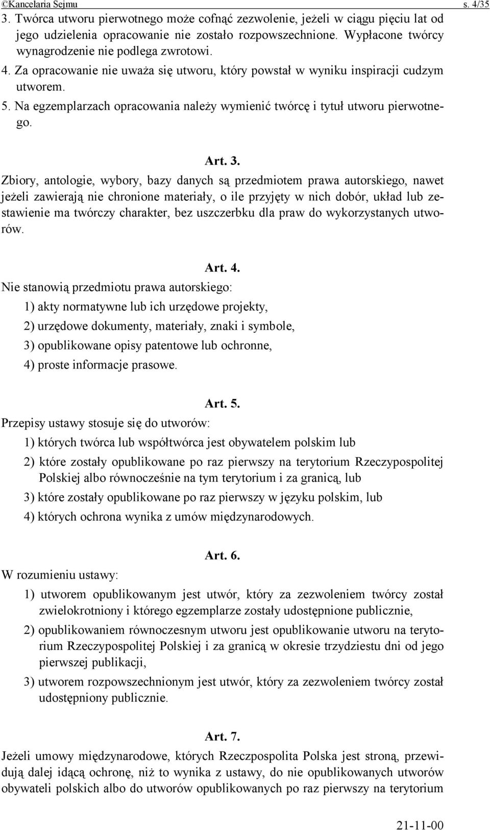 Na egzemplarzach opracowania należy wymienić twórcę i tytuł utworu pierwotnego. Art. 3.