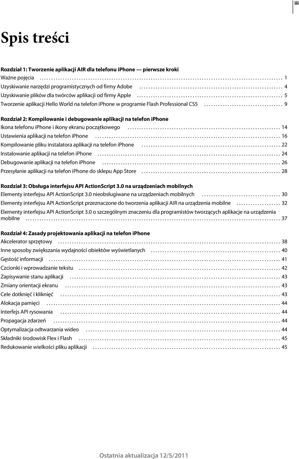 .............................................................. 5 Tworzenie aplikacji Hello World na telefon iphone w programie Flash Professional CS5.