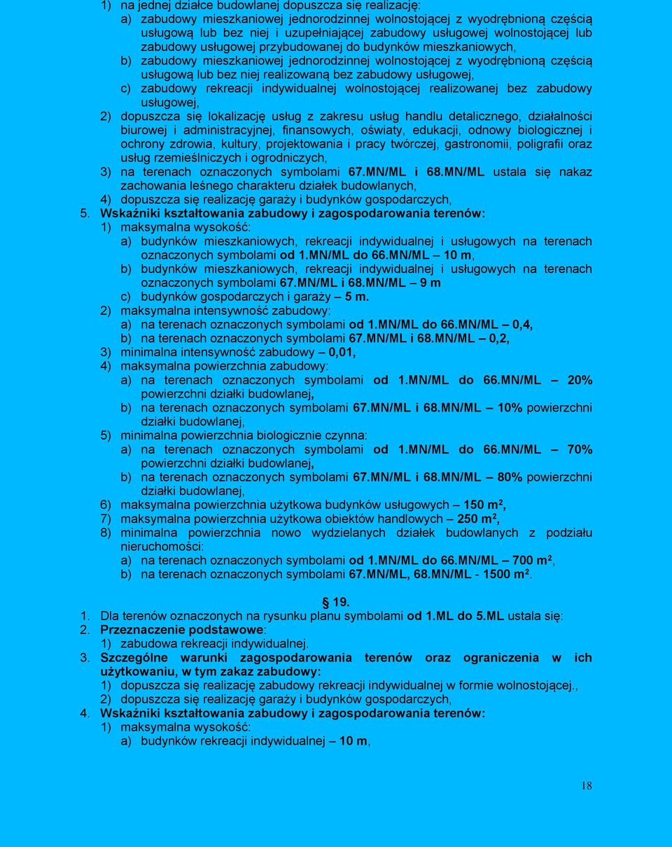 dopuszcza sę loalzację usłu z zarsu usłu handlu dtalczno, dzałalnośc buroj adnstracyjnj, fnansoych, ośaty, duacj, odnoy bolocznj ochrony zdroa, ultury, projtoana pracy tórczj, astrono, polraf oraz