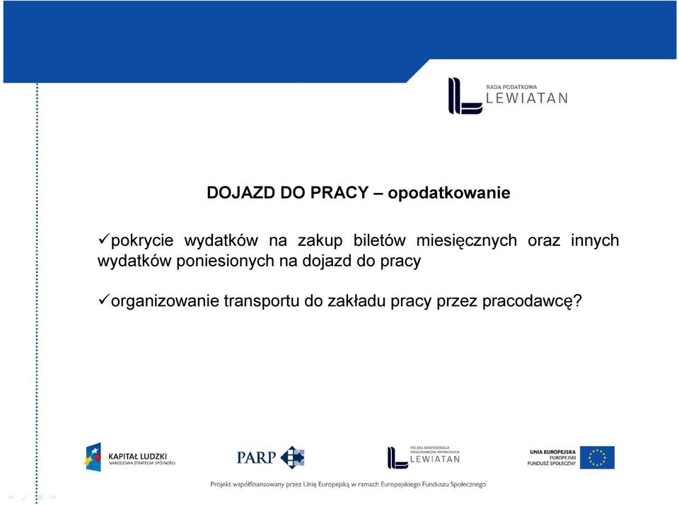 wydatków poniesionych na dojazd do pracy