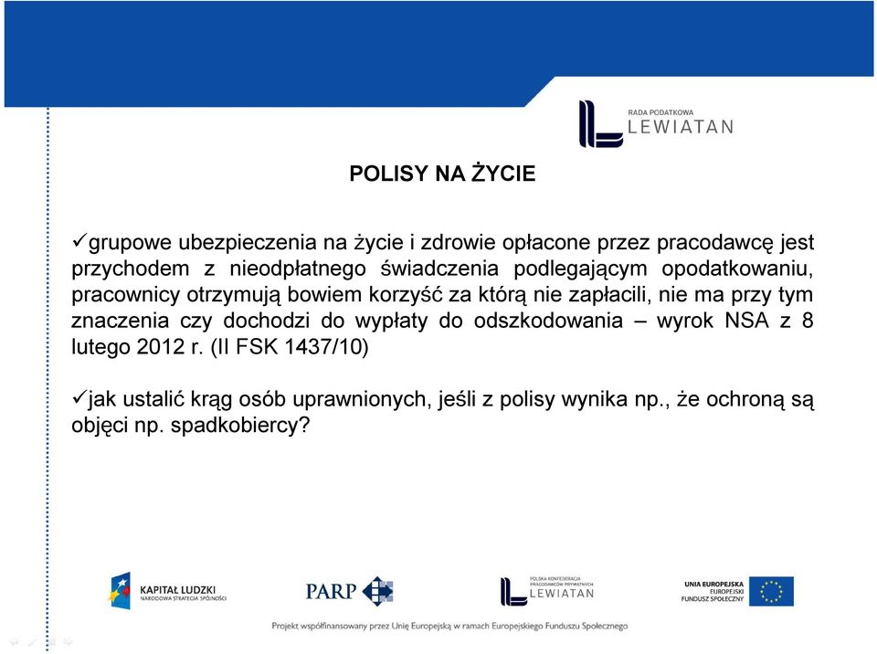 zapłacili, nie ma przy tym znaczenia czy dochodzi do wypłaty do odszkodowania wyrok NSA z 8 lutego 2012 r.