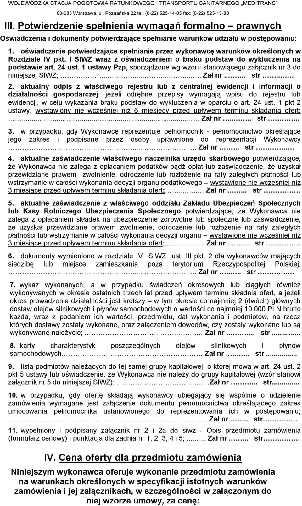 1 ustawy Pzp, sporządzone wg wzoru stanowiącego załącznik nr 3 do niniejszej SIWZ;............... Zał nr.... str.. 2.