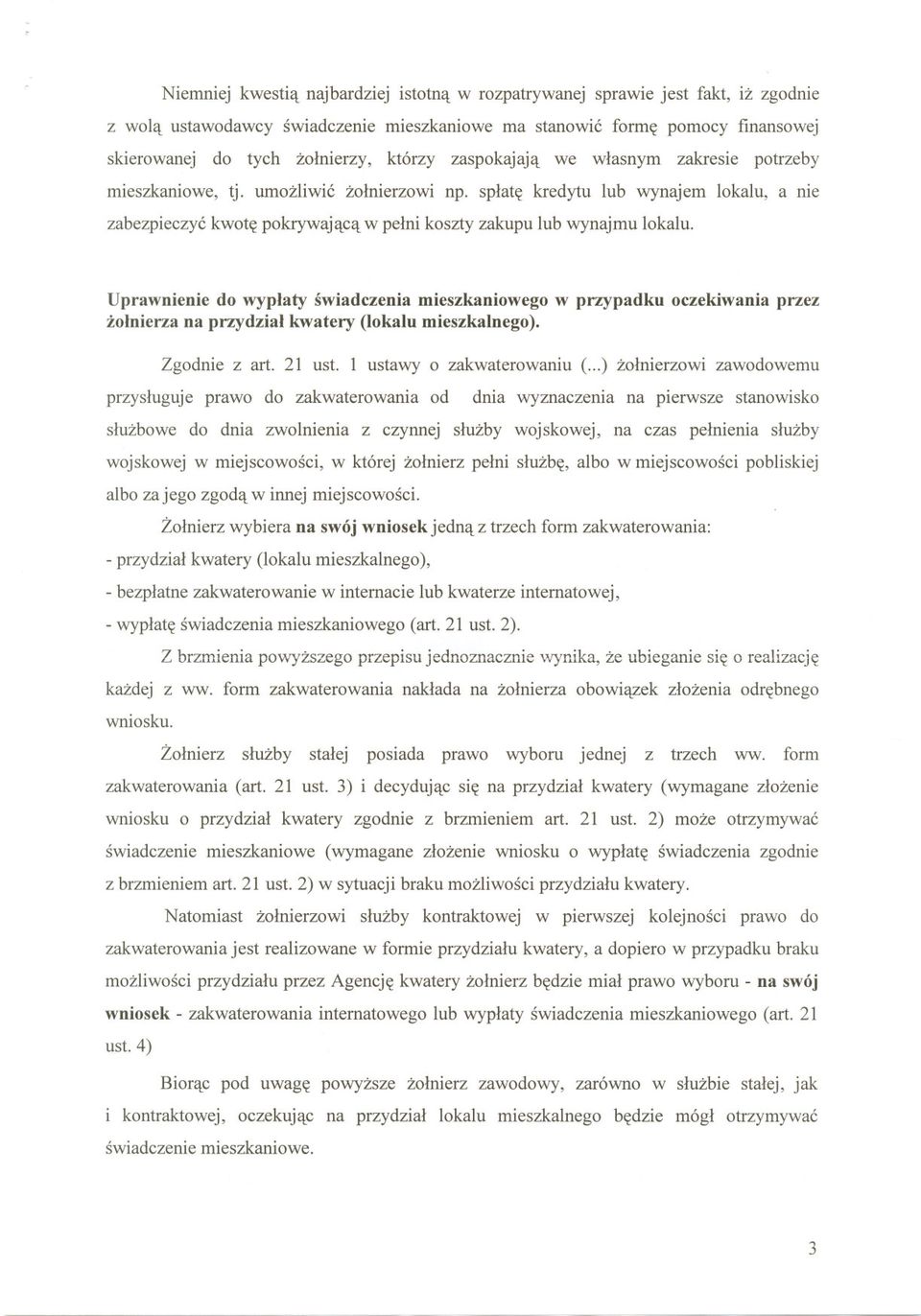 splate kredytu lub wynajem lokalu, a nie zabezpieczyc kwote pokrywajaca w pelni koszty zakupu lub wynajmu lokalu.