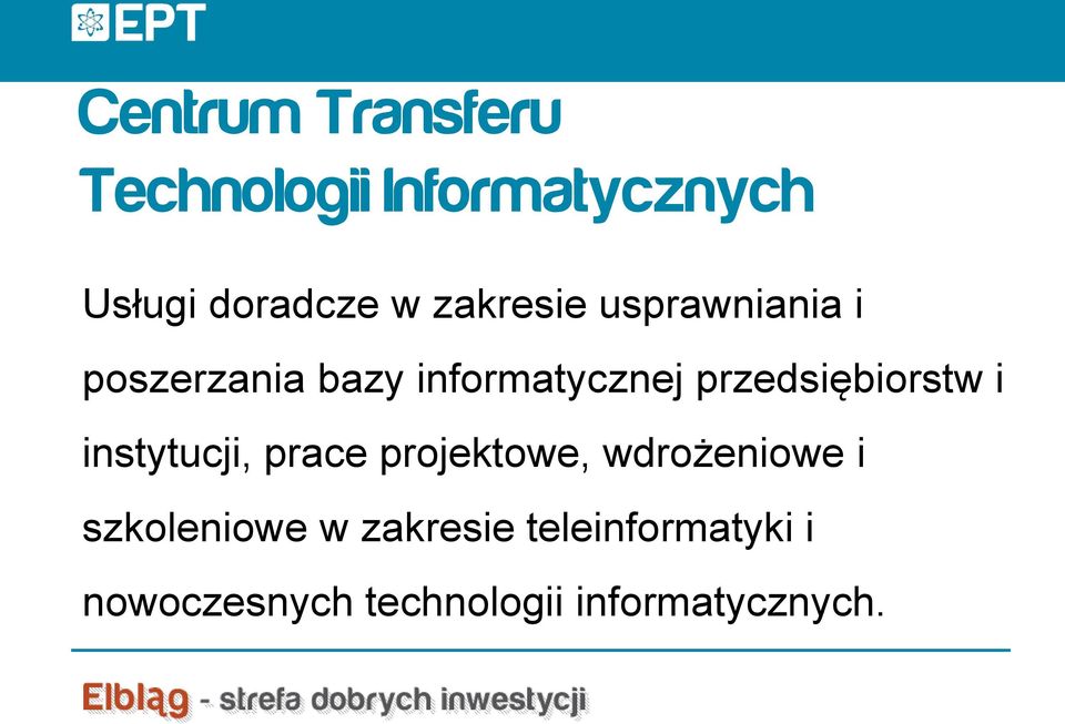 przedsiębiorstw i instytucji, prace projektowe, wdrożeniowe i