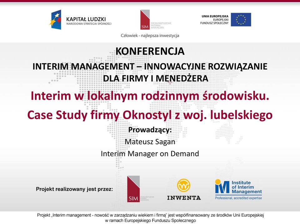 rodzinnym środowisku. Case Study firmy Oknostyl z woj.