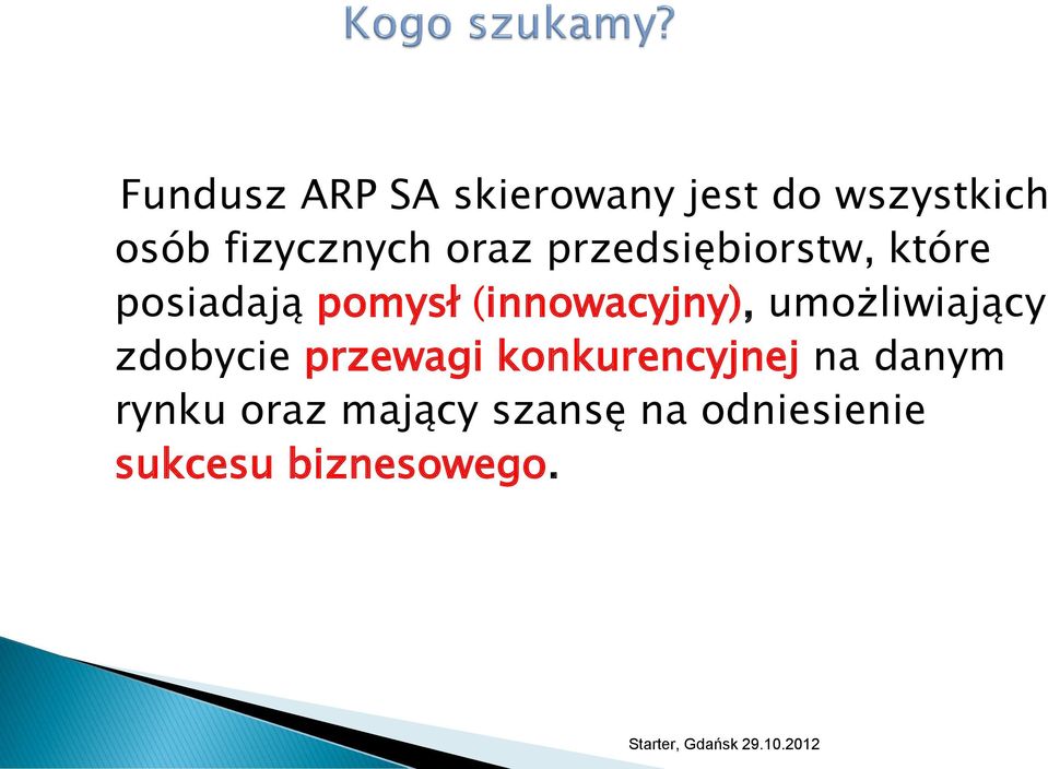 (innowacyjny), umożliwiający zdobycie przewagi