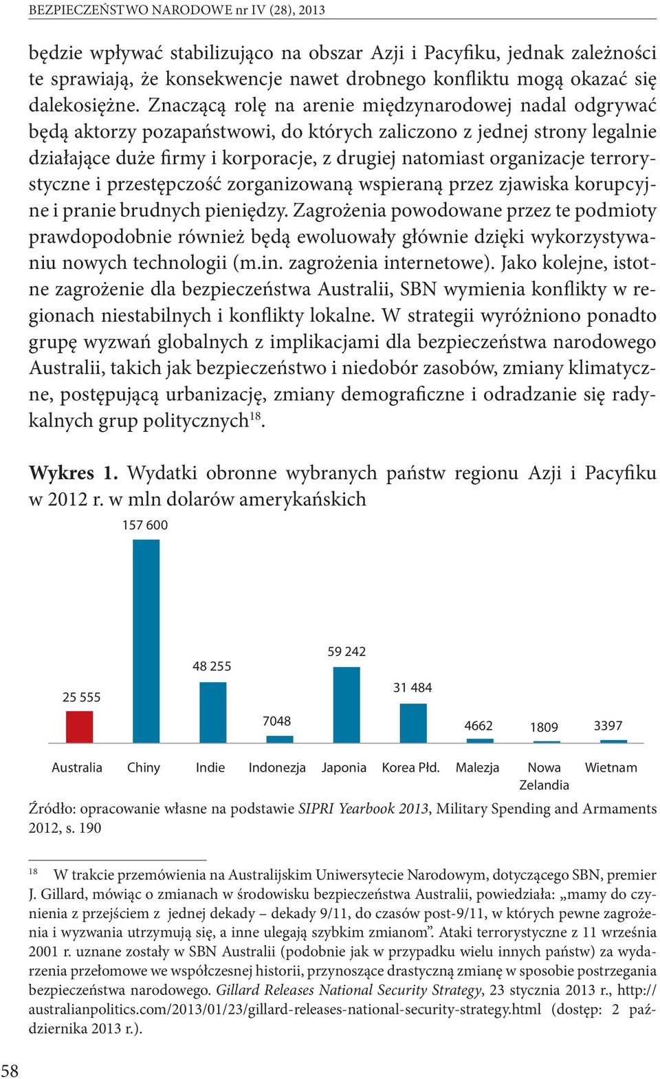 terrorystyczne i przestępczość zorganizowaną wspieraną przez zjawiska korupcyjne i pranie brudnych pieniędzy.