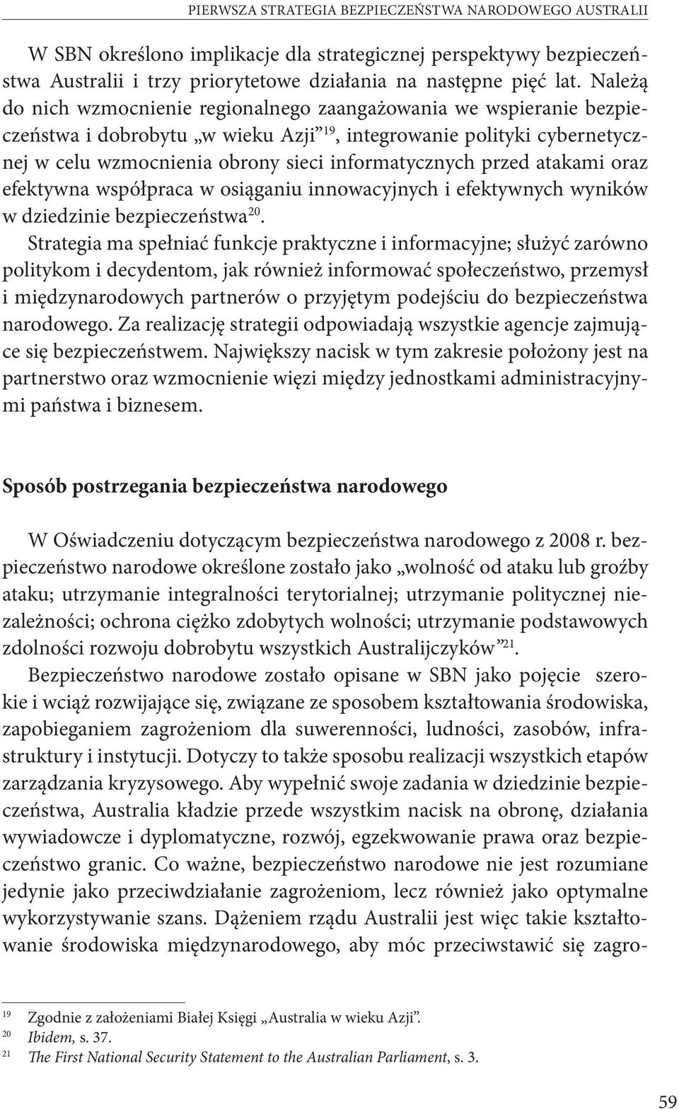 przed atakami oraz efektywna współpraca w osiąganiu innowacyjnych i efektywnych wyników w dziedzinie bezpieczeństwa 20.