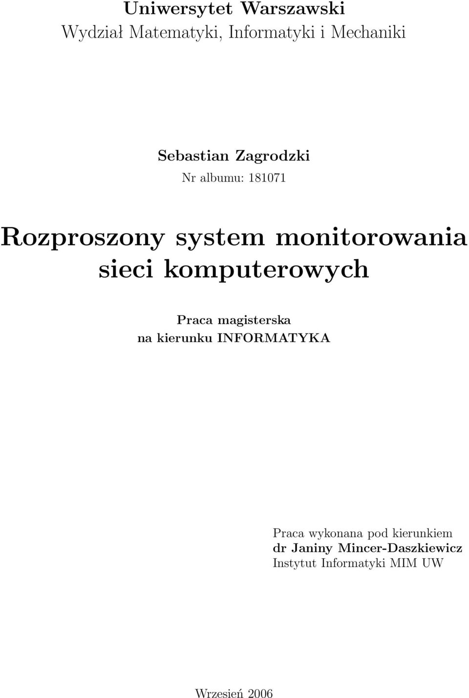 sieci komputerowych Praca magisterska na kierunku INFORMATYKA Praca