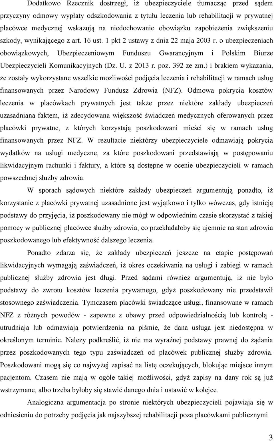 o ubezpieczeniach obowiązkowych, Ubezpieczeniowym Funduszu Gwarancyjnym i Polskim Biurze Ubezpieczycieli Komunikacyjnych (Dz. U. z 2013 r. poz. 392 ze zm.