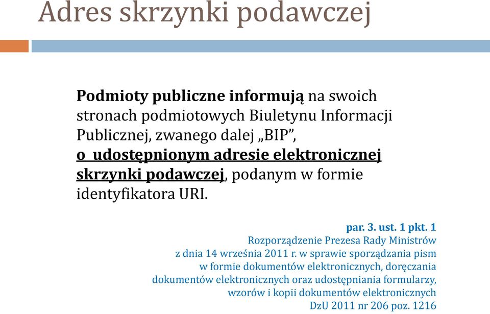 1 Rozporządzenie Prezesa Rady Ministrów z dnia 14 września 2011 r.