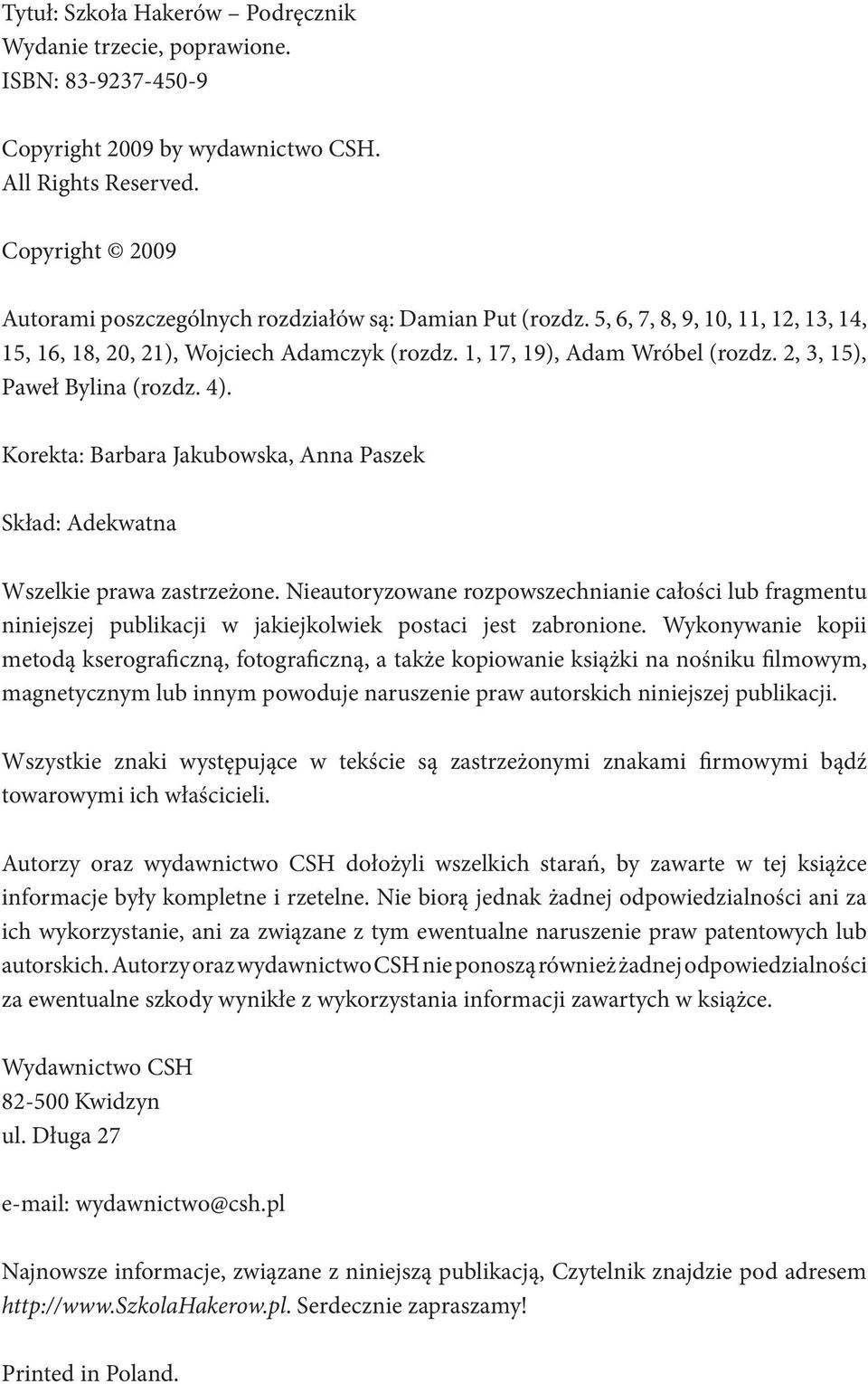 2, 3, 15), Paweł Bylina (rozdz. 4). Korekta: Barbara Jakubowska, Anna Paszek Skład: Adekwatna Wszelkie prawa zastrzeżone.