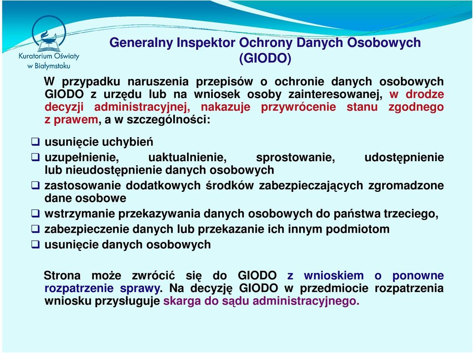 osobowych zastosowanie dodatkowych środków zabezpieczających zgromadzone dane osobowe wstrzymanie przekazywania danych osobowych do państwa trzeciego, zabezpieczenie danych lub przekazanie ich