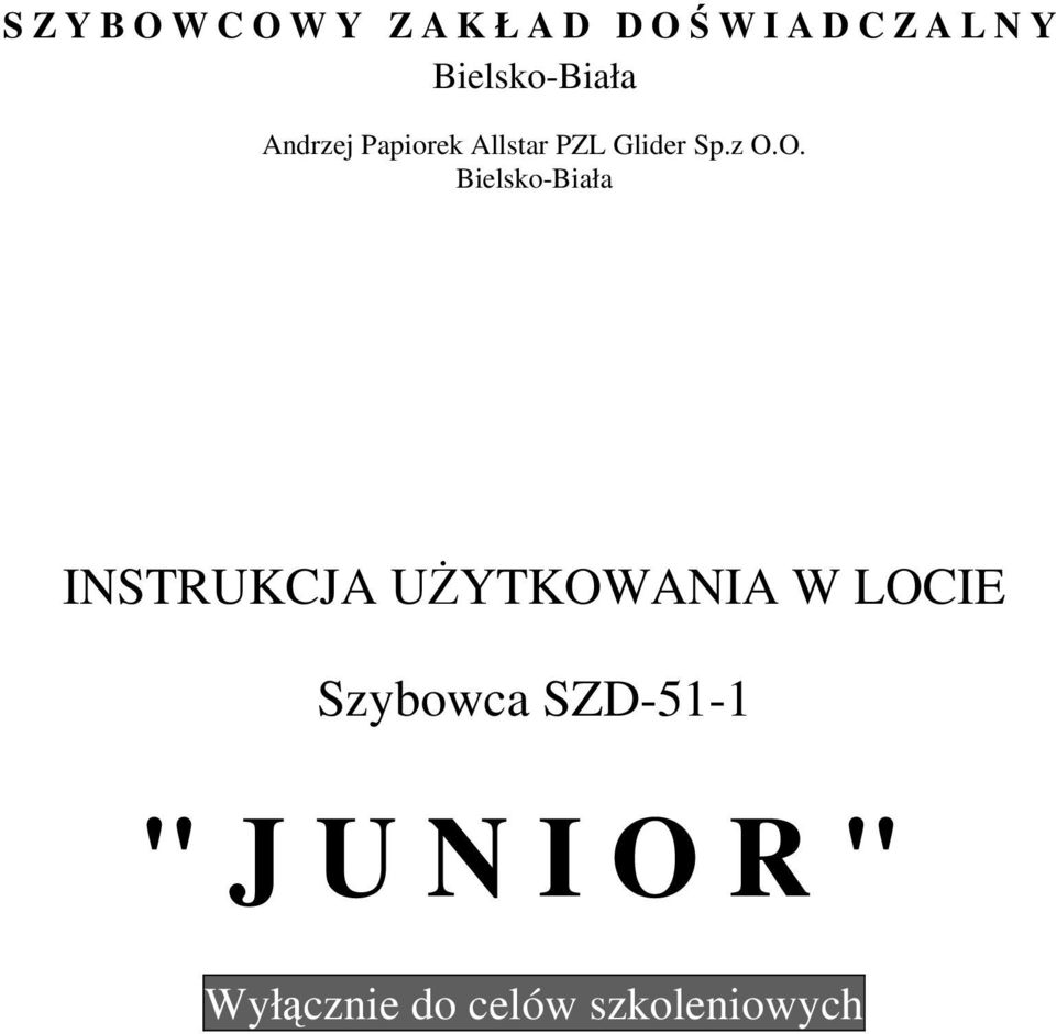 O. Bielsko-Biała INSTRUKCJA UŻYTKOWANIA W LOCIE