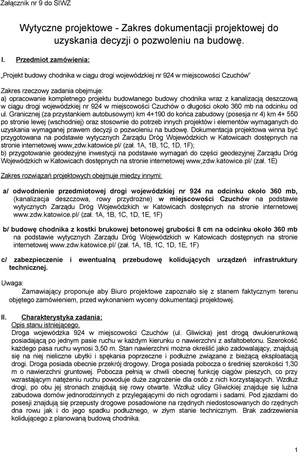 chodnika wraz z kanalizacją deszczową w ciągu drogi wojewódzkiej nr 924 w miejscowości Czuchów o długości około 360 mb na odcinku od ul.