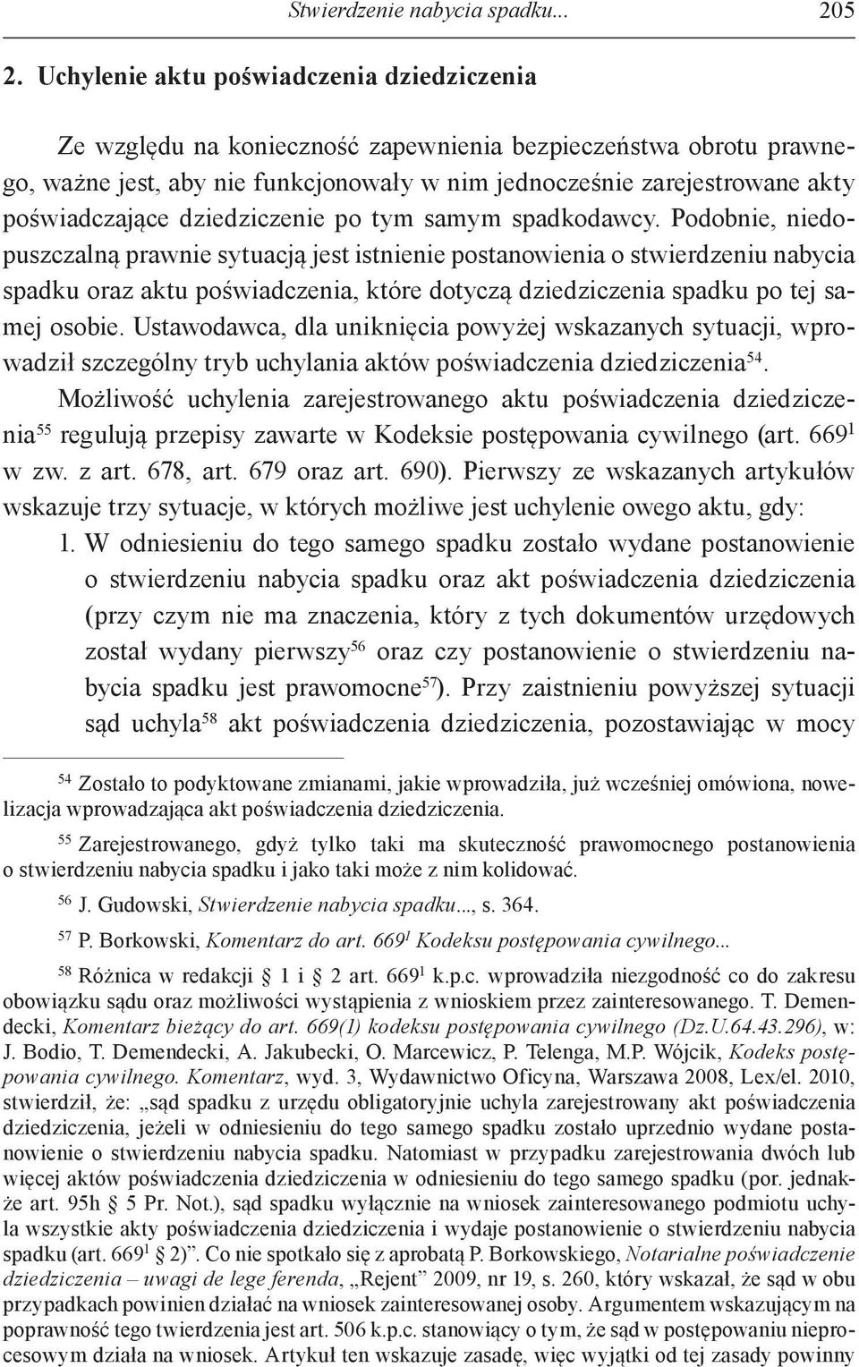 poświadczające dziedziczenie po tym samym spadkodawcy.