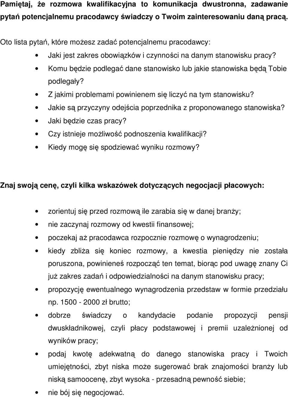 Komu będzie podlegać dane stanowisko lub jakie stanowiska będą Tobie podlegały? Z jakimi problemami powinienem się liczyć na tym stanowisku?