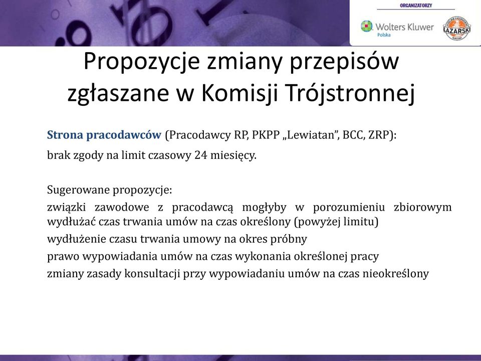 Sugerowane propozycje: związki zawodowe z pracodawcą mogłyby w porozumieniu zbiorowym wydłużać czas trwania umów na czas