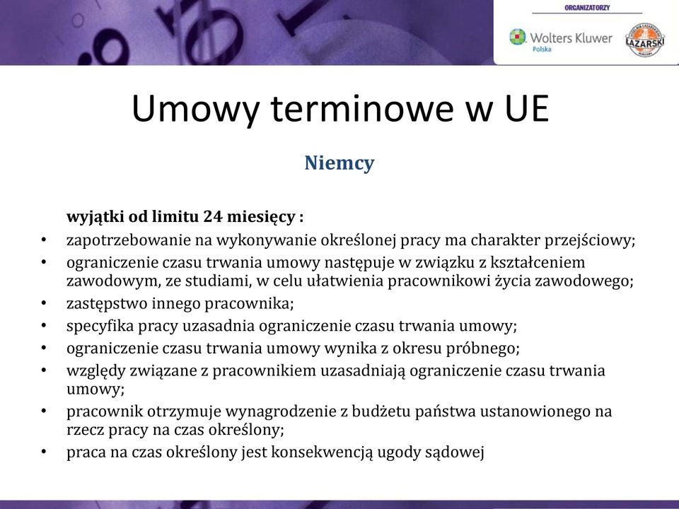 uzasadnia ograniczenie czasu trwania umowy; ograniczenie czasu trwania umowy wynika z okresu próbnego; względy związane z pracownikiem uzasadniają ograniczenie