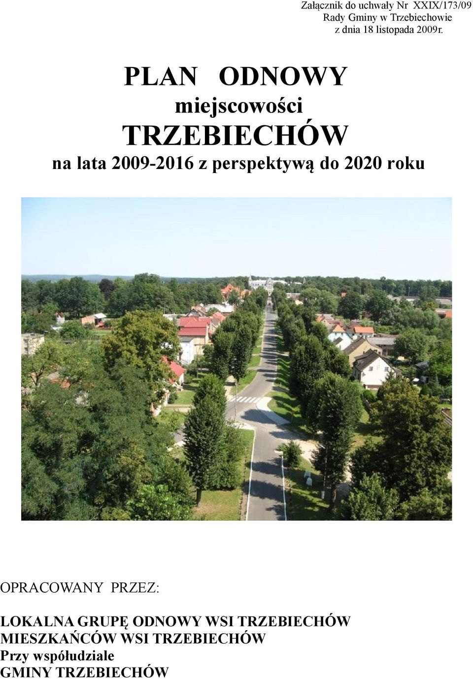 PLAN ODNOWY miejscowości TRZEBIECHÓW na lata 2009-2016 z perspektywą do