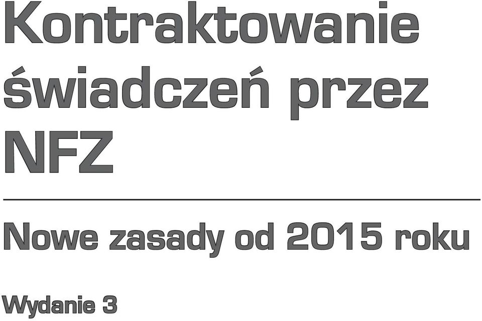 NFZ Nowe zasady