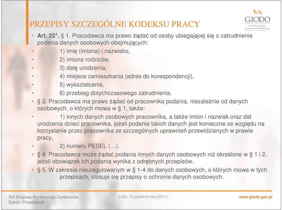 (adres do korespondencji), 5) wykształcenie, 6) przebieg dotychczasowego zatrudnienia. 2.