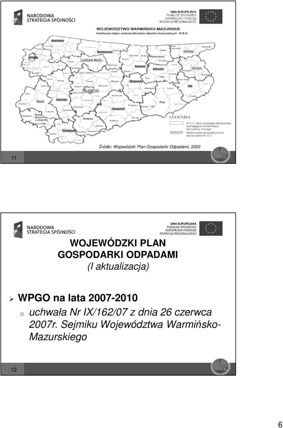 WPGO na lata 2007-2010 o uchwała Nr IX/162/07 z dnia 26