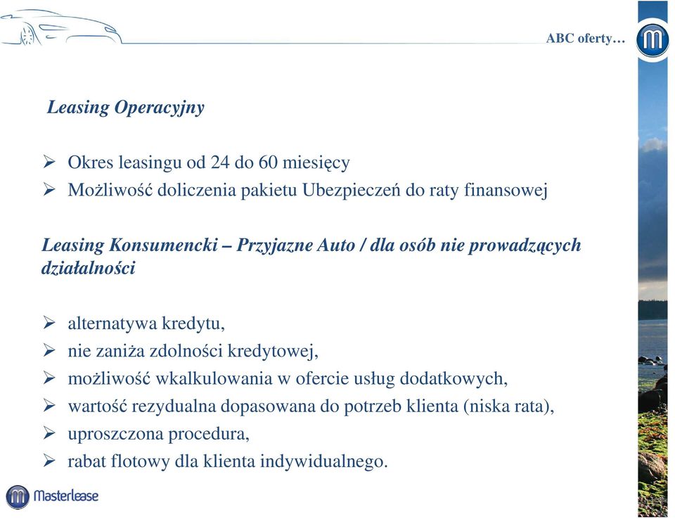 kredytu, nie zaniża zdolności kredytowej, możliwość wkalkulowania w ofercie usług dodatkowych, wartość