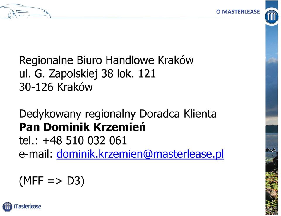 121 30-126 Kraków Dedykowany regionalny Doradca Klienta