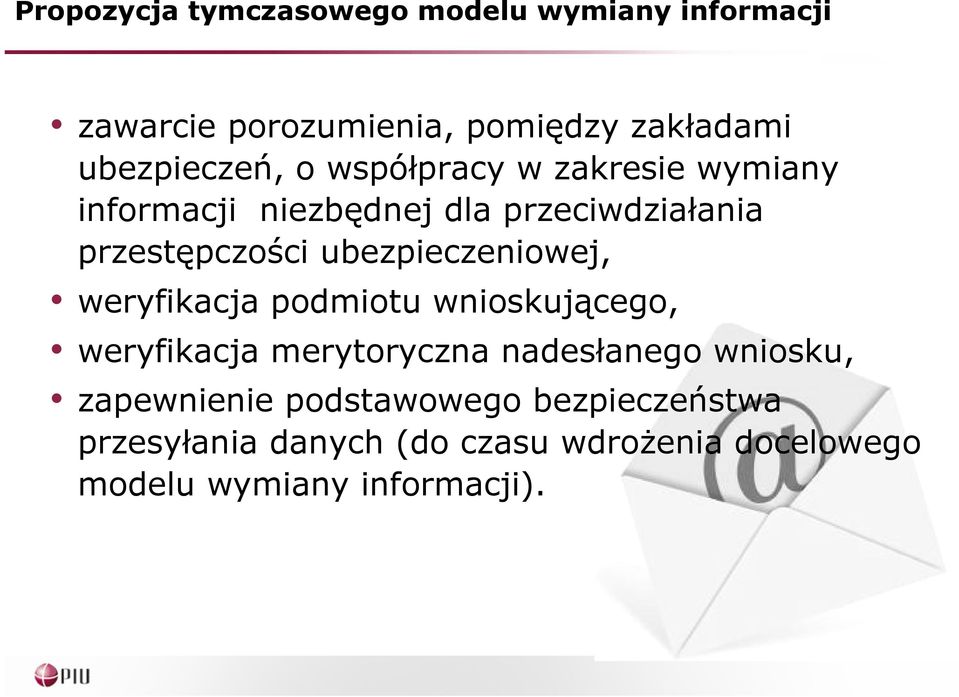 ubezpieczeniowej, weryfikacja podmiotu wnioskującego, weryfikacja merytoryczna nadesłanego wniosku,