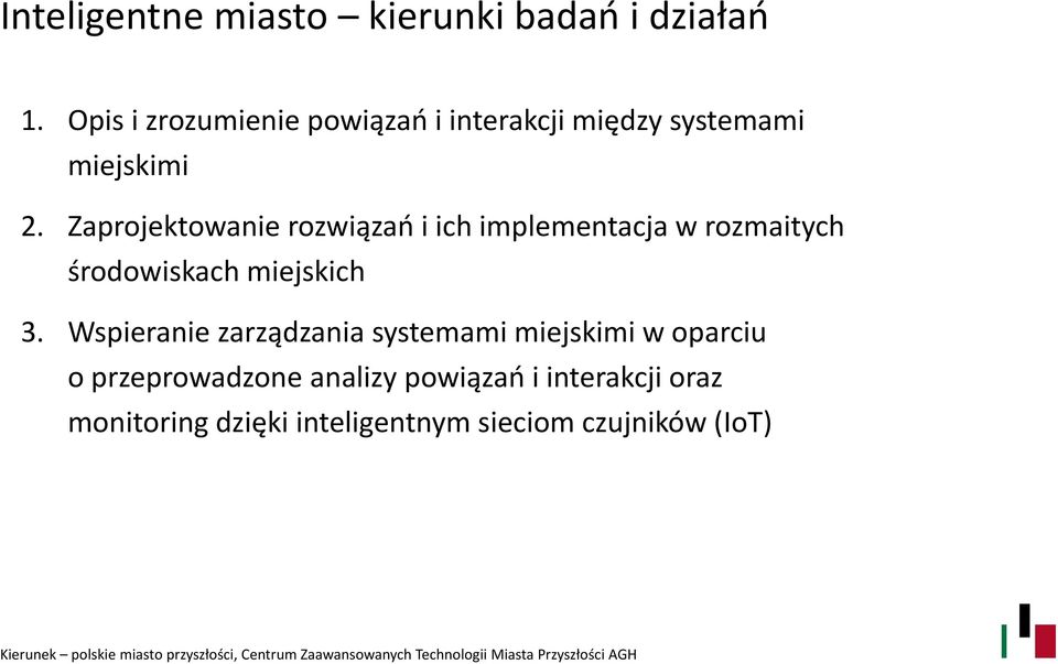 Zaprojektowanie rozwiązań i ich implementacja w rozmaitych środowiskach miejskich 3.