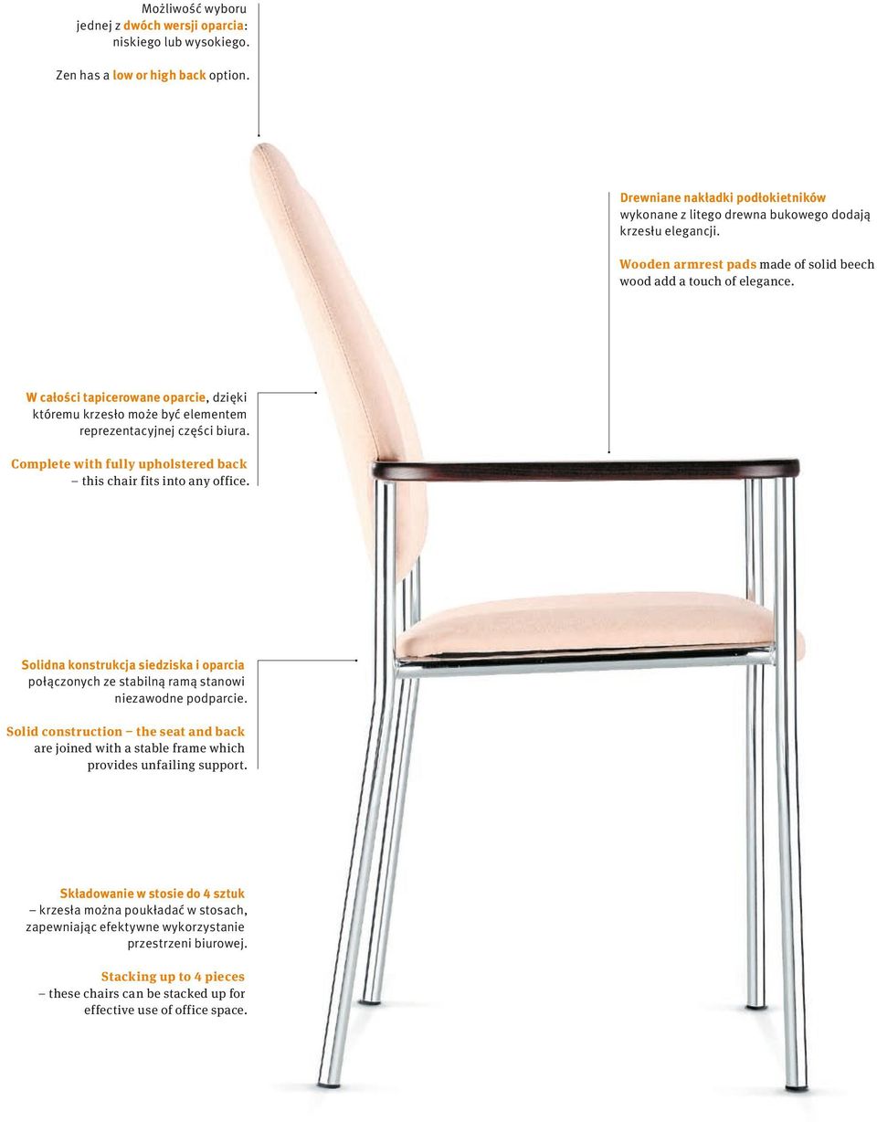 Complete with fully upholstered back this chair fits into any office. Solidna konstrukcja siedziska i oparcia połączonych ze stabilną ramą stanowi niezawodne podparcie.