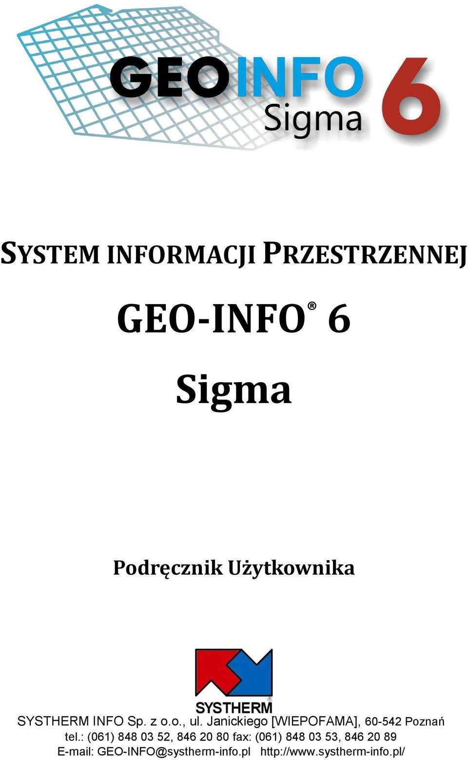 Janickieg [WIEPOFAMA], 60-542 Pznań tel.