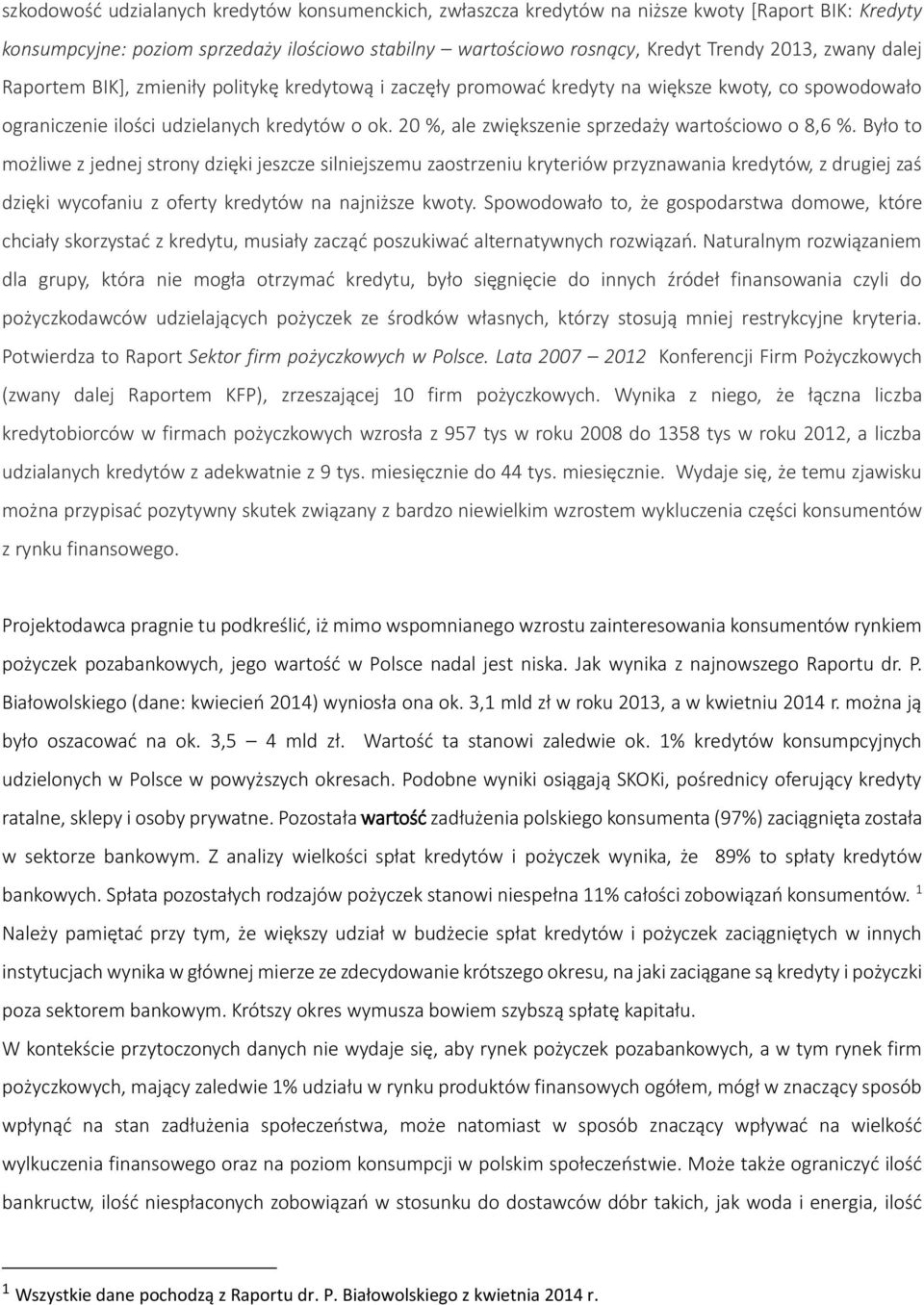 20 %, ale zwiększenie sprzedaży wartościowo o 8,6 %.