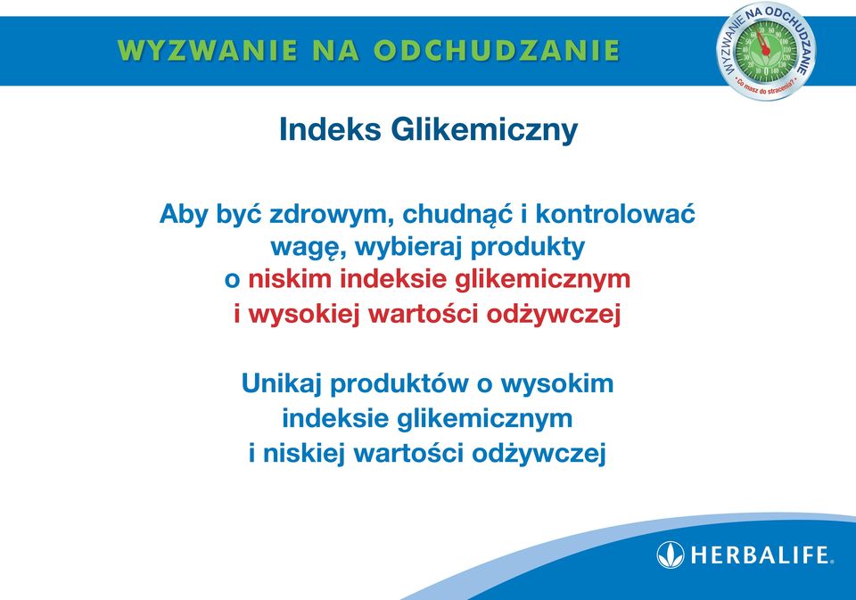 glikemicznym i wysokiej wartości odżywczej Unikaj