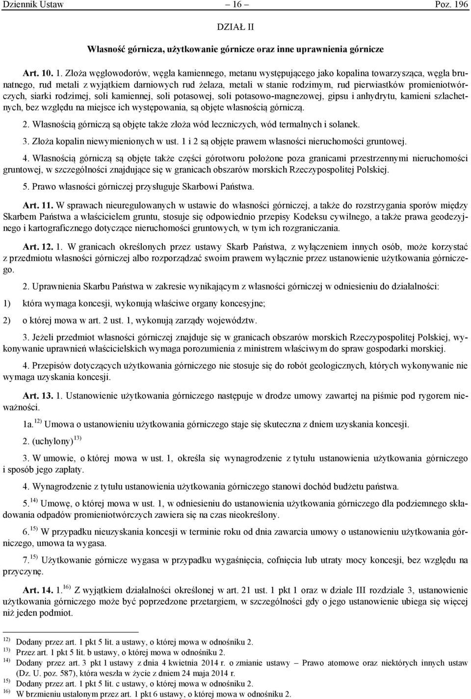 6 DZIAŁ II Własność górnicza, użytkowanie górnicze oraz inne uprawnienia górnicze Art. 10