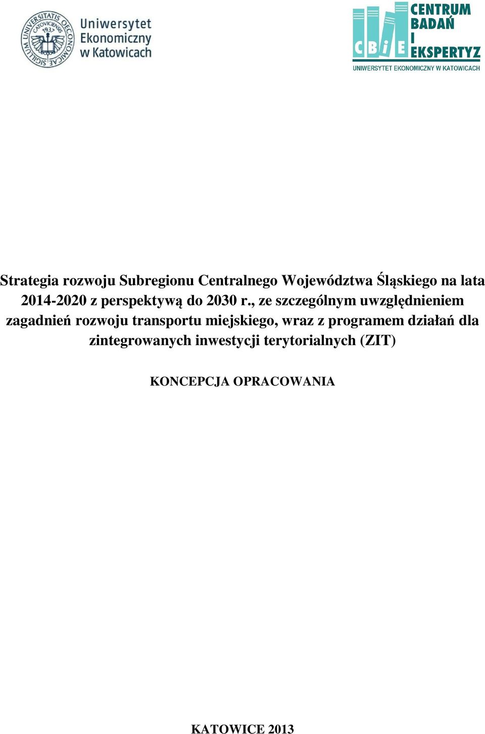 , ze szczególnym uwzględnieniem zagadnień rozwoju transportu miejskiego,