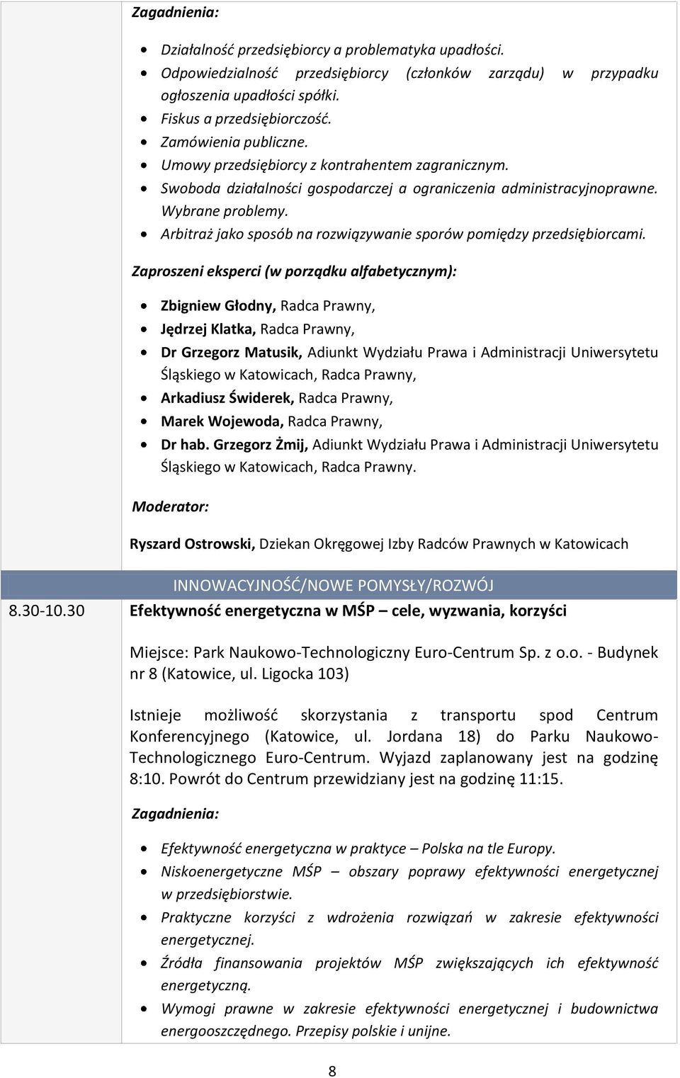 Arbitraż jako sposób na rozwiązywanie sporów pomiędzy przedsiębiorcami.