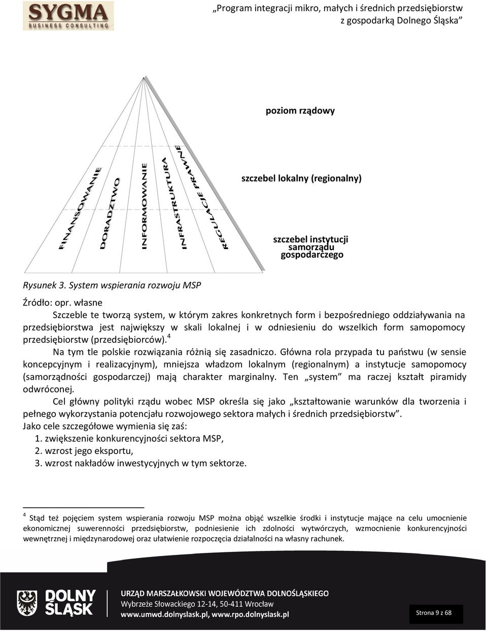 przedsiębiorstw (przedsiębiorców). 4 Na tym tle polskie rozwiązania różnią się zasadniczo.