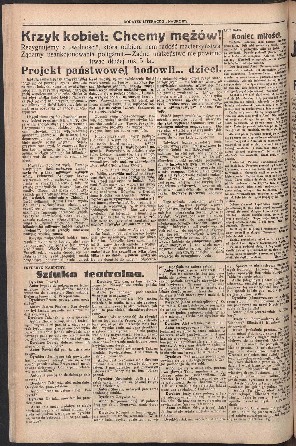 (sb) Na lamach prasy amerykańskie] Rzad wioski, celem zwiększenia ilości toczy sie od pewnego czasu dyskusja zawieranych małżeństw, wypłaca Po na temat bolączki, która narówni z bezrobociem, kryzysem